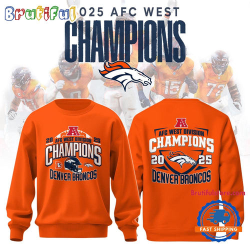 Denver Broncos 2025 AFC West CHAMPIONS Limited Edition Sweatshirt