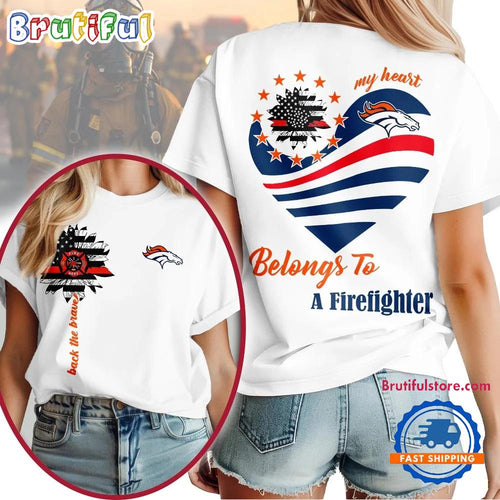 Denver Broncos 2026 NFL My Heart Belongs To A Firefighter Unisex T Shirt