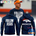 Denver Broncos Follow Jesus Limited Edition Hoodie T-Shirt