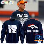 Denver Broncos Follow Jesus Limited Edition Hoodie T-Shirt