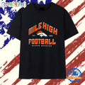 Denver Broncos Hometown Mile High Football est 1960 T Shirt