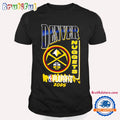 Denver Nuggets 2025 NBA Playoffs Hype T Shirt