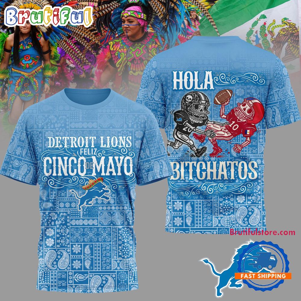 Detroit Lions 2026 NFL Hola Bitchatos Cinco De Mayo Limited Edition 3D T Shirt