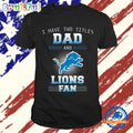 Detroit Lions I Have Two Titles Dad Father’s Day Gift Unisex T Shirt