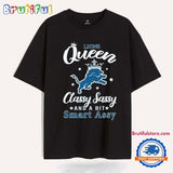 Detroit Lions Queen Classy Sassy And A Bit Smart Assy T Shirt