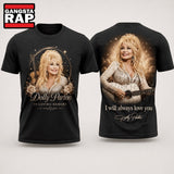 Dolly Parton In Loving Memory “I Will Always Love You” T Shirt