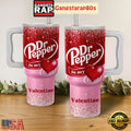 Dr Pepper Is My Valentine Tumbler Cup 40oz