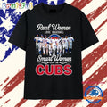 Real Women Love Baseball Smart Women Love The Cubs Signatures T Shirt