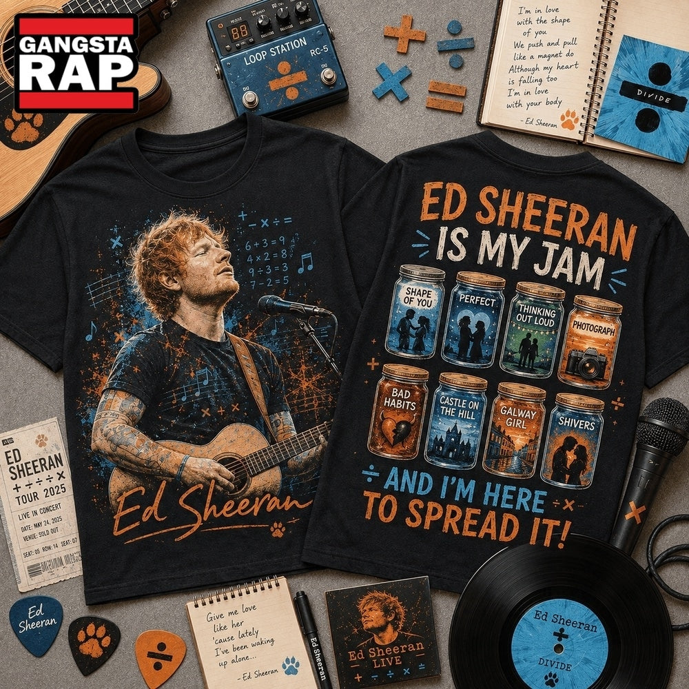 Ed Sheeran Is My Jam Greatest Hits Front and Back Hoodie T-Shirt