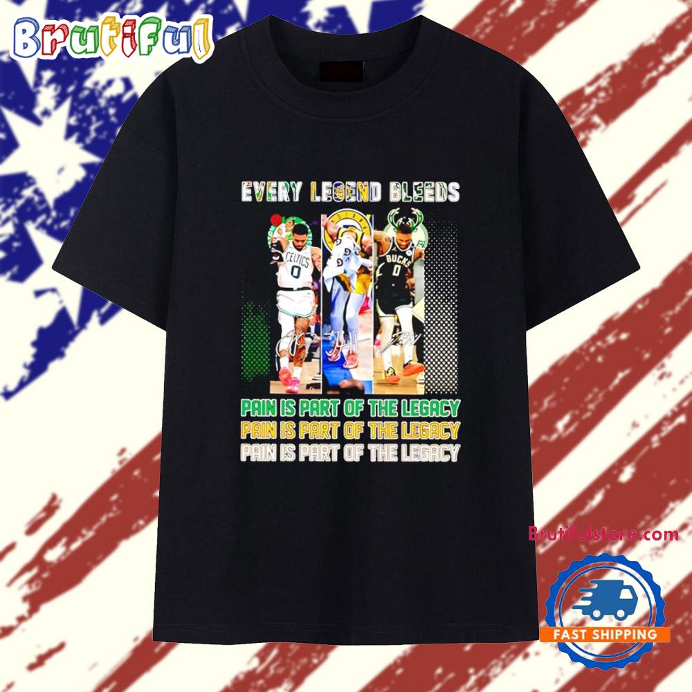 Every Legend Bleeds Pain Is Part Of The Legacy Players Signatures T Shirt