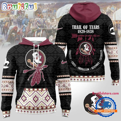 Florida State Seminoles NCAA Trail of Tears Awareness 1828-1838 Limited Hoodie Shirt