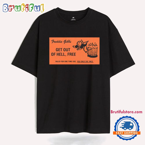 Freddie Gibbs Get Out Of Hell Free T Shirt