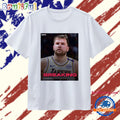 Funny Los Angeles Lakers All-NBA Star Luka Doncic Has Signed A Three-Year T Shirt
