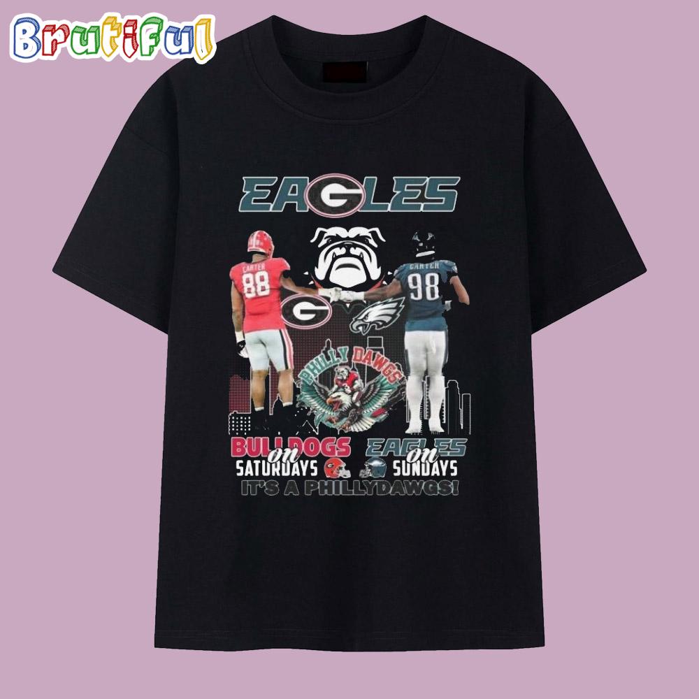 George Bulldog On Saturdays x Philadelphia Eagles On Sunday It’s A Phillydaws 2025 T Shirt