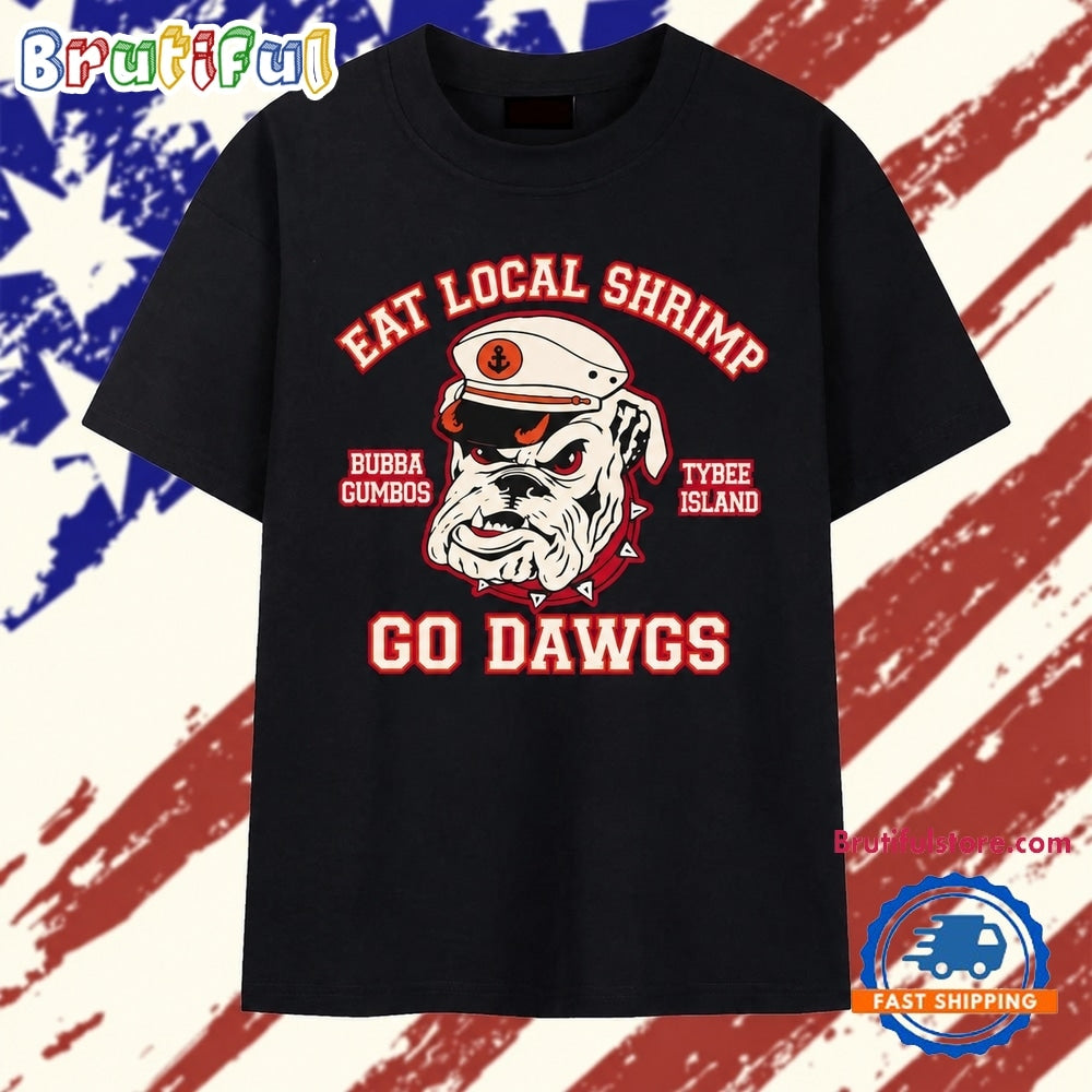 Georgia Bulldogs Eat Local Shrimp Go Dawgs T Shirt