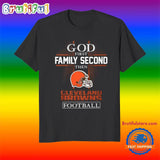 God First Family Second Then Cleveland Browns Football Fans T-Shirt