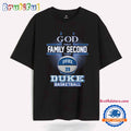 God First Family Second Then Duke Blue Devils Baseball T Shirt