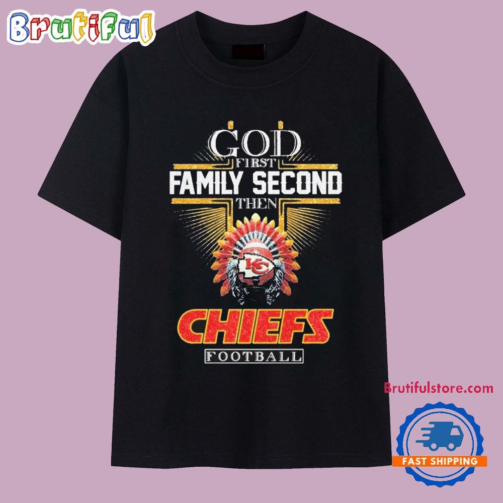God First Family Second Then Kansas City Chiefs Football Logo 2025 T Shirt
