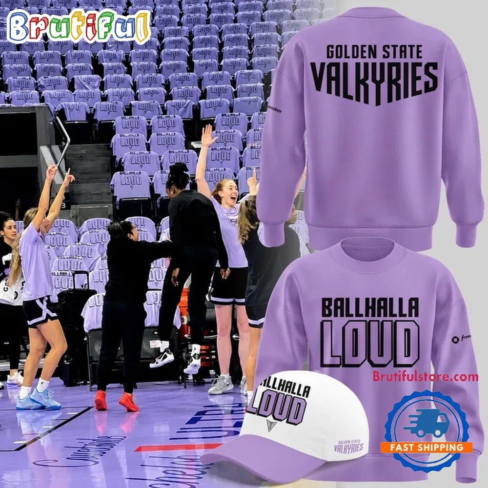 Golden State Valkyries BALLHALLA LOUD Limited Edition Hoodie T-Shirt
