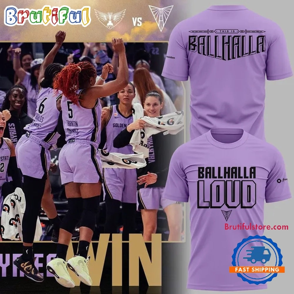 Golden State Valkyries BALLHALLA LOUD Limited edition T Shirt