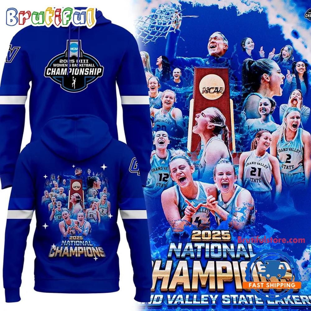 Grand Valley State University Women’s Basketball 2025 NCAA National Champions Hoodie T-Shirt