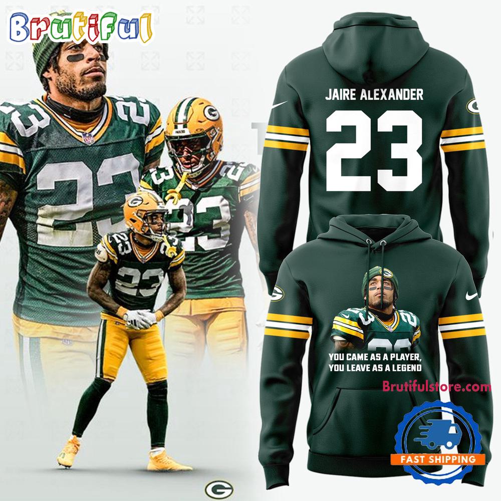 Green Bay Packers Jaire Alexander You Came As A Player You Leave As A Legend Hoodie T-Shirt