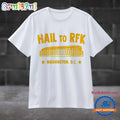 Hail To Rfk Washington Dc Commanders Football T Shirt