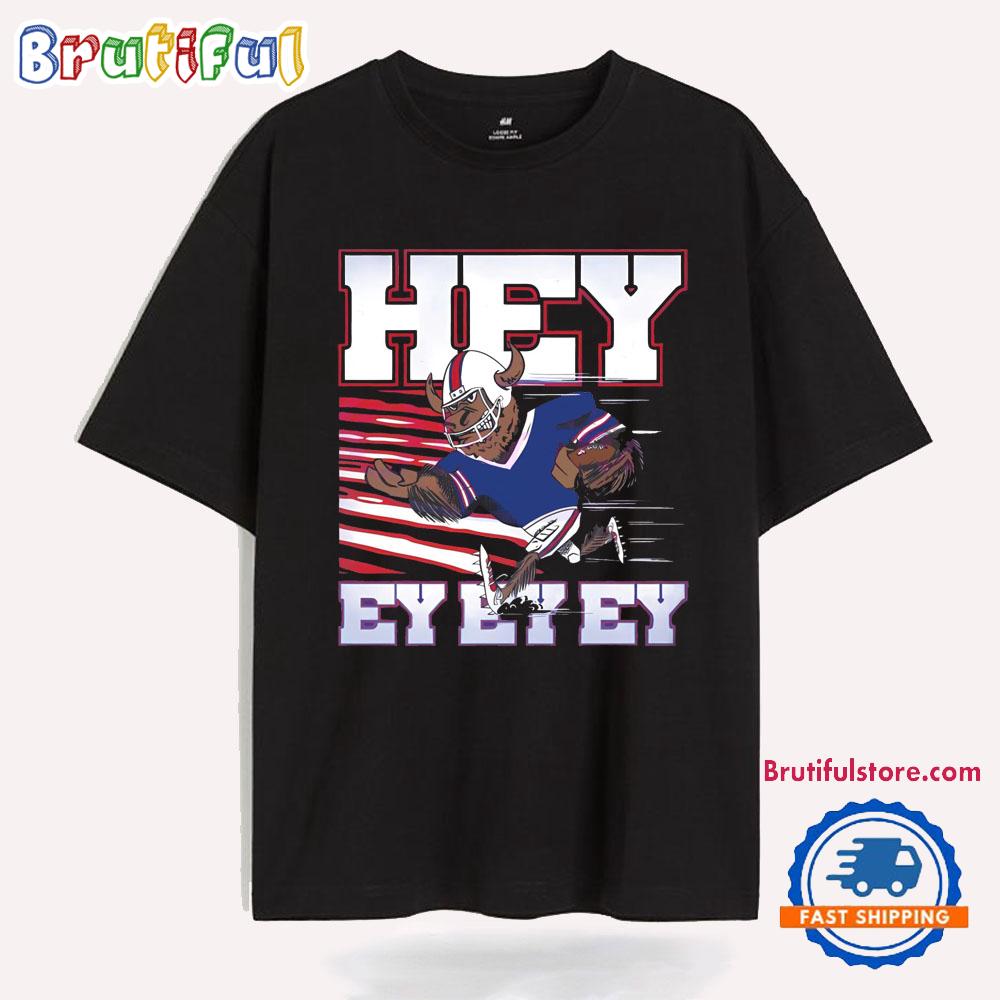 Hey Billy Buffalo Ey Ey Ey Buffalo Bills T Shirt