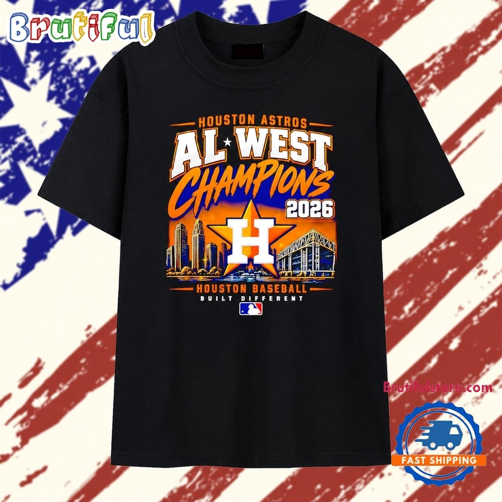 Houston Astros 2026 AL West Champions Houston Baseball Built Different T Shirt