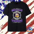 I Live In Michigan And Win Lose Or Tie Im A Die Hard Minnesota Vikings Fan Till I Die T Shirt