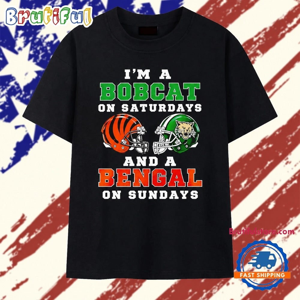 I’m a Bobcat on Saturdays and a Bengal on Sundays T Shirt