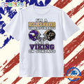 I’m a Boilermaker on Saturdays and a Viking on Sundays T Shirt