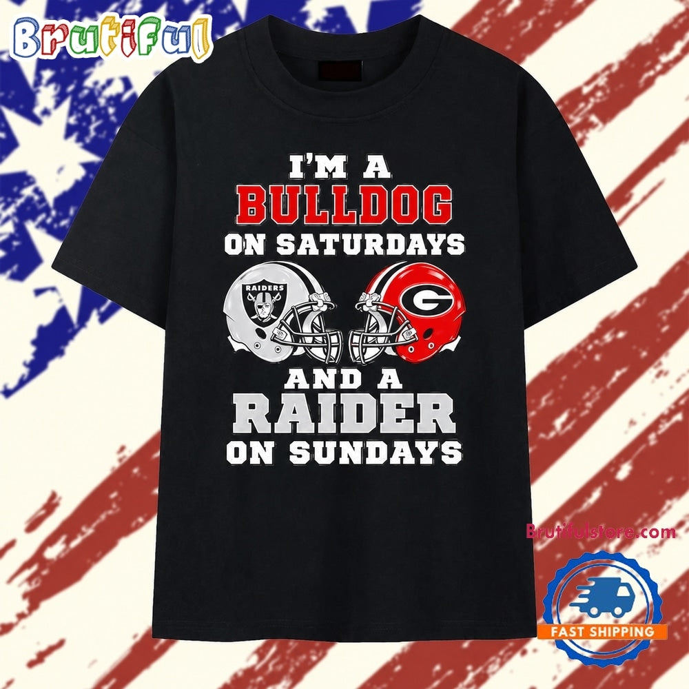 I’m a Bulldog on Saturdays and a Raider on Sundays Georgia Bulldogs Las Vegas Raiders T Shirt