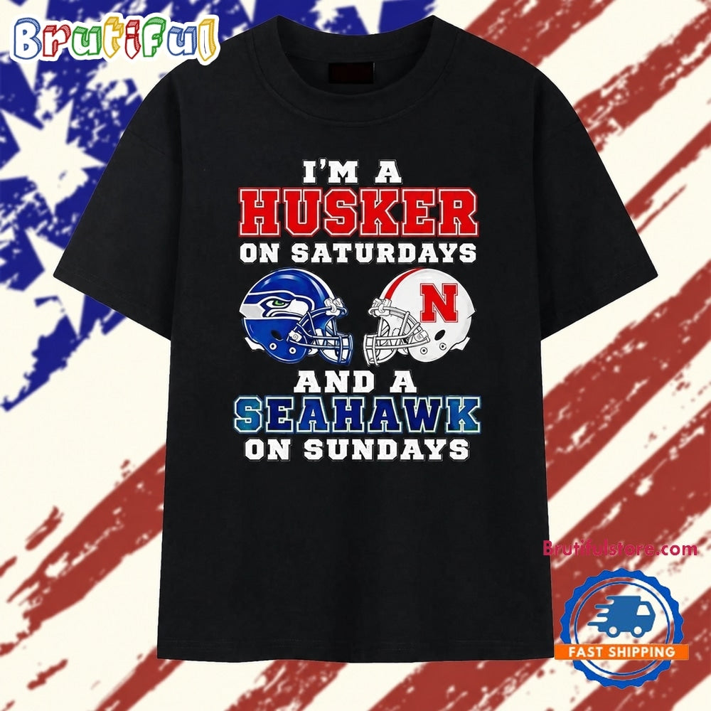 I’m a Husker on Saturdays and a Seattle Seahawk on Sundays T Shirt
