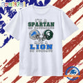 I’m a Spartan on Saturdays and a Lion on Sundays T Shirt