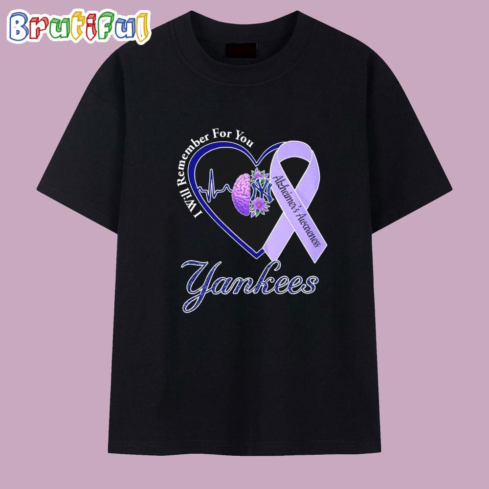 I Will Remember for You Alzheimers Awareness New York Yankees Heart T Shirt