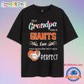 I’m a Grandpa and a San Francisco Giants Fan Which Means I’m Pretty Much Perfect T Shirt