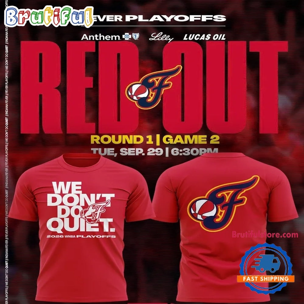 Indiana Fever WE DON’T DO QUIET 2026 Limited Edition 3D Shirt