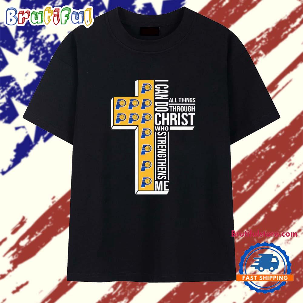 Indiana Pacers I Can Do All Things Through Christ Who Strengthens Me Cross T Shirt