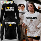 Iowa Hawkeyes 2025 Basketball Nothing Easy Black Hoodie T-Shirt