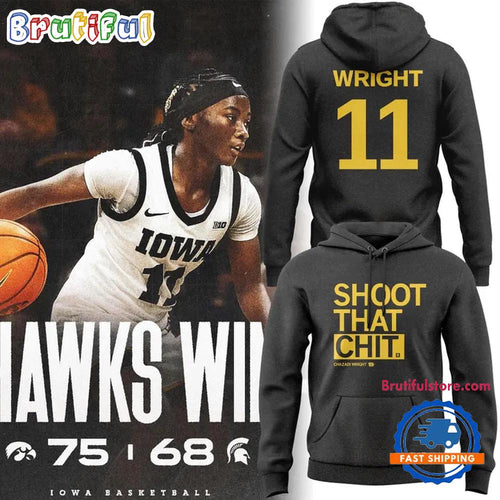Iowa Hawkeyes 2026 Women’s Basketball Shoot That Chit Hoodie Shirt