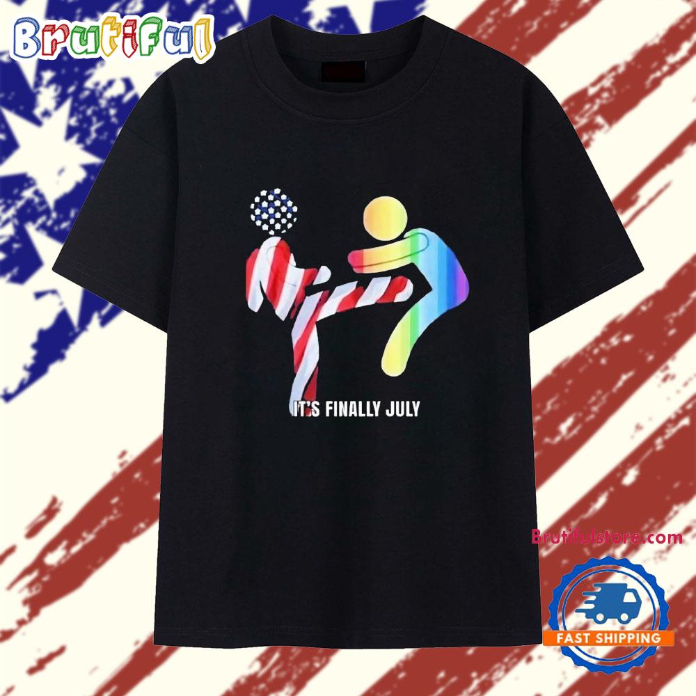It’s finally July T Shirt