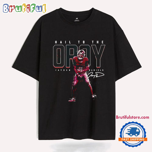 Jayden Daniels Hail to the Oroy Washington Commanders Signature T Shirt