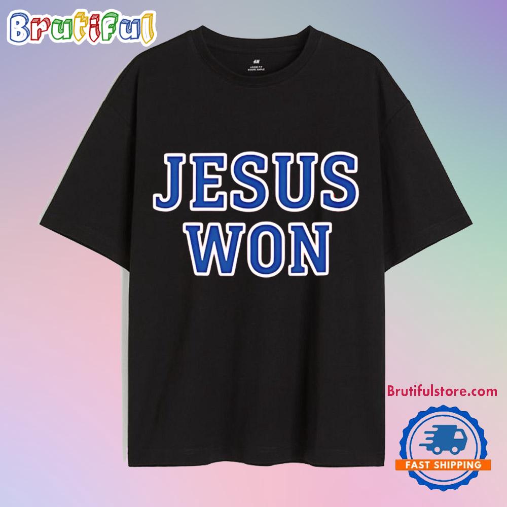 Jesus Won 2025 T Shirt