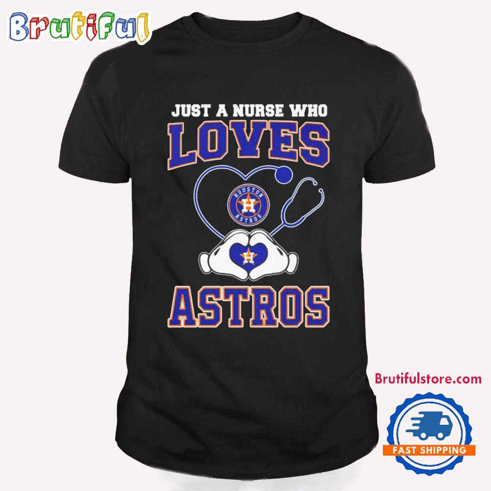 Just a Nurse Who Loves Houston Astros Heart Hand T Shirt