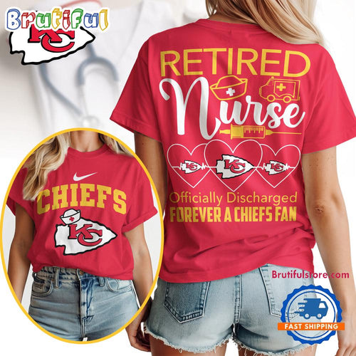 Kansas City Chiefs NFL Retired Nurse Officially Discharged 3D Shirt