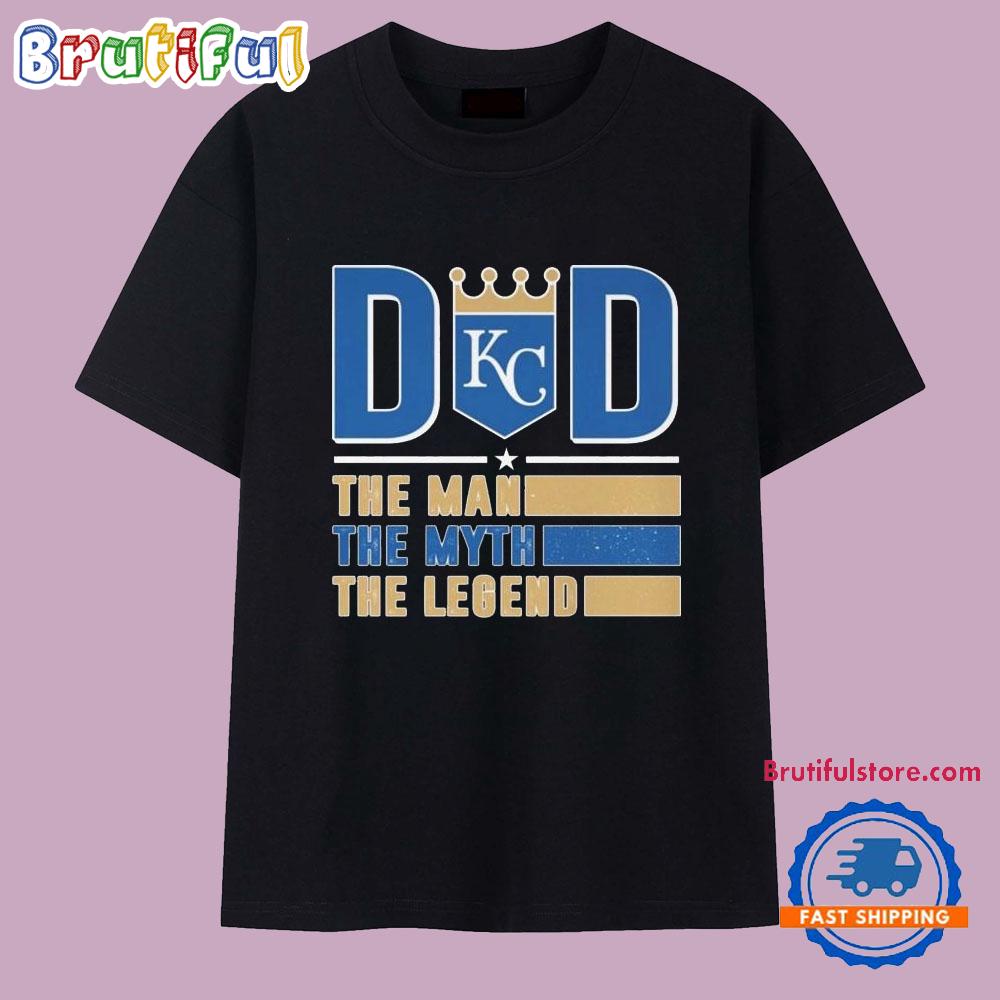 Kansas City Royals MLB Dad The Man The Myth The Legend 2025 T Shirt