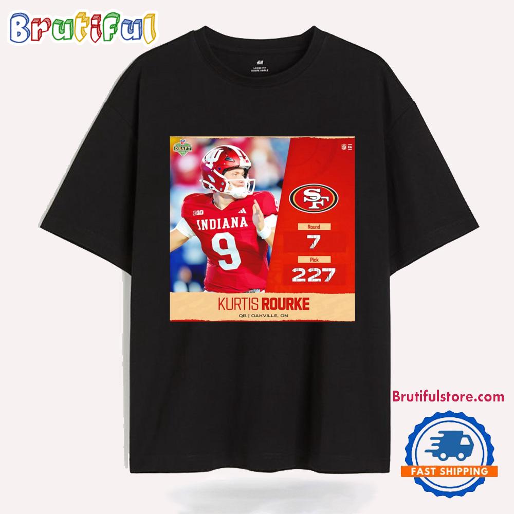 Kurtis Rourke San Francisco 49ers 2025 Nfl Draft Poster T Shirt