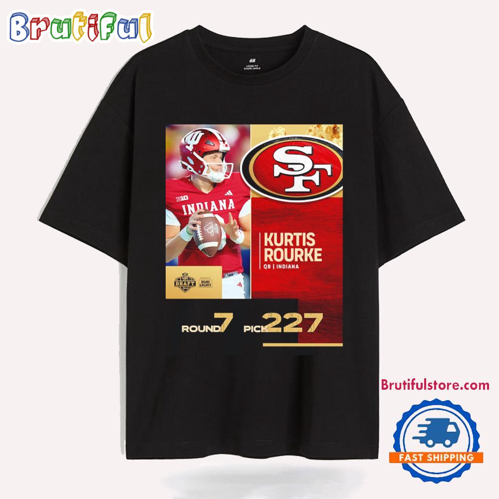 Kurtis Rourke San Francisco 49ers 2025 Nfl Draft T Shirt
