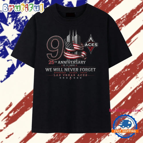 Las Vegas Aces 911 25th Anniversary We Will Never Forget T Shirt